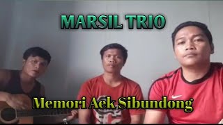 TRIO BATAK Memori  Aek Sibundong  Marsil Trio