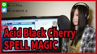 SPELL MAGIC / Acid Black Cherry(cover)