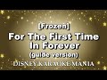 【Frozen】For the First Time in Forever (guide version)