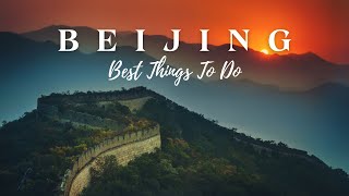 BEIJING, China (2025) | The Best Things To Do