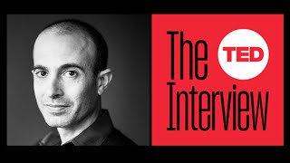 Yuval Noah Harari Reveals the Real Dangers Ahead | The TED Interview