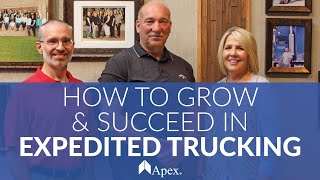 How to Grow and Succeed in Expedited Trucking