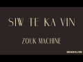 zouk machine siw te ka vin