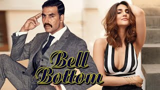 BREAKING! Bell Bottom Akshay Kumar To Romance WAR Actress Vaani Kapoor | Vaani Kapoor In Bell Bottom