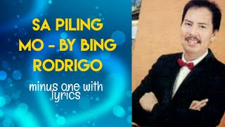 BING RODRIGO - SA PILING MO -minus one LYRICS🇵🇭