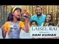 MAHI VE (cover) LAISEL RAI || SAM KUMAR MUSIC