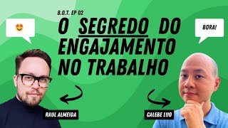 O Segredo do Engajamento no Trabalho 🔓