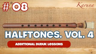 Additional duduk lessons #08. Halftones. Vol. 4 #karunaduduk