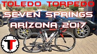 Toledo Torpedo: Seven Springs Arizona