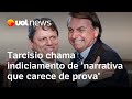 Bolsonaro indiciado: Tarcísio chama indiciamento de 'narrativa que carece de prova'