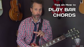 Quick Tips on How To Play Bar Chords - Beginner Guitar Lesson
