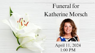 Funeral for Katherine Morsch