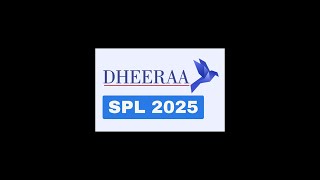 DHEERA SPL  2025 DAY 4