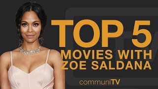 TOP 5: Zoe Saldana Movies (Without Marvel)
