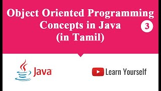 Object Oriented Programming Concepts in Java (Tamil) | Learn yourself Technical Channel