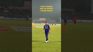 Sister chatting with her brother Deepak Chahar #deepak #deepakchahar #chahar #cricket #shorts