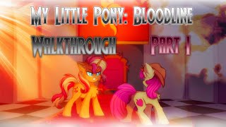 My Little Pony: Bloodline - Walkthrough [Part I]