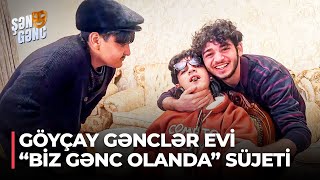 Şən Gənc - Göyçay Gənclər Evi - Biz gənc olanda süjeti (40.Bölüm)