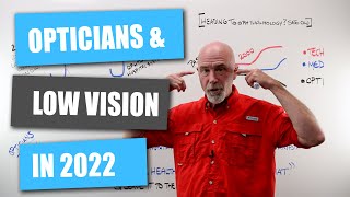 Opticians and Low Vision