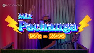 MIX PACHANGA 90 & 2000 - DJ Oscar (Axe Bahia, Chocolate 2000, El Simbolo y más!)