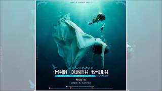 Main Duniya Bhula Dunga | Unplugged | Siddharth Slathia | Shine | Sukhen
