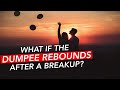 Rebound Relationships | What Happens When The Dumpee Rebounds