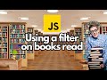 JavaScript Filter Method: Is it really this easy?