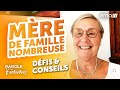 Mère de famille nombreuse : défis et conseils - Parole de femmes - Annabelle & cie