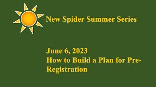June 6, 2023: How to Build a Plan for Pre-Registration