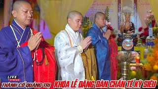 Lễ Đăng Đàn Chẩn Tế tại Thành cổ Quảng Trị 2026 - Đại đức Thích Đức Niệm