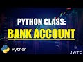 Python class: BANK ACCOUNT example