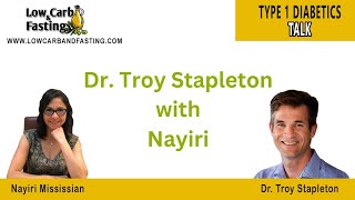 TYPE 1 DIABETICS TALK - Dr. Troy Stapleton with Nayiri