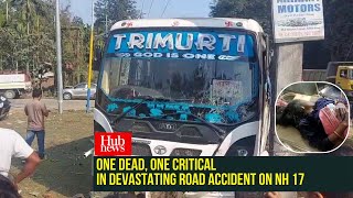 ASSAM | One Dead, One Critical in Devastating Road Accident on NH 17