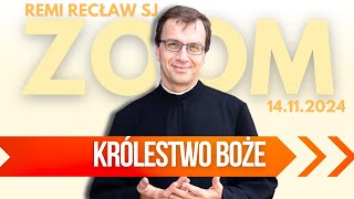 Królestwo Boże | Remi Recław SJ | Zoom - 14.11.2024