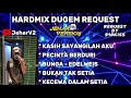 KASIH SAYANGILAH AKU X PECINTA BERDURI NONSTOP DUGEM HARDMIX (REQUEST BY 918KISS)