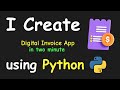 I CREATE DIGITAL INVOICE APP IN 2 MIN USING PYTHON & LEARN PYTHON BY BUILDING SIMPLE PROJECTS