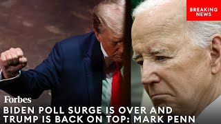 BREAKING NEWS: Biden Poll Surge Has Ended And Trump Is Back On Top, Says Top Pollster Mark Penn