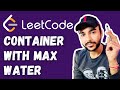 Container With Maximum Water (LeetCode 11) | Full Solution with Visuals | Study Algorithms