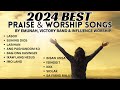 2024  BEST PRAISE & WORSHIP SONGS By Victory Band, Emunah and Influence worship