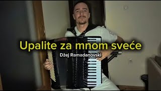 UPALITE ZA MNOM SVECE - Harmonika ( Dzej Ramadanovski )