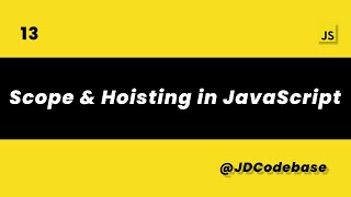 JavaScript Scope & Hoisting | JS Tutorial for Beginners to Advanced | JDCodebase