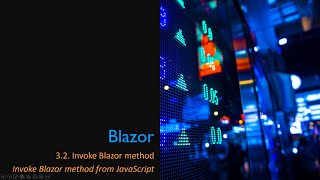 3.1. Blazor/Invoke Blazor method from JavaScript