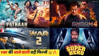 Yash Raj Films (YRF) Upcoming Biggest Movies In 2023 & 2024 | Dhoom 4 | Pathaan | Tiger 3 | YRF Film