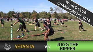 Setanta Vs Jugg The Ripper - World Club Championship 2018