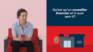 Qu’est-ce qu’un conseiller financier?