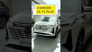 CHANGAN CS75 PLUS: Ultimate Changan CS75 Plus Review - Specs, Price, and More!