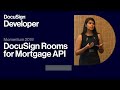 Introducing the DocuSign Rooms for Mortgage API | Momentum 2019