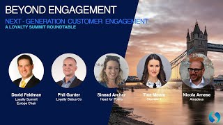 Beyond Engagement: Next-generation Customer Engagement, a Loyalty Summit Roundtable