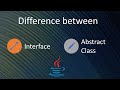 Difference Between Interface and Abstract Class In Java | Interfaces vs Abstract Classes
