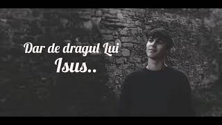 Denys Laurenciuc - Dar de dragul Lui Isus